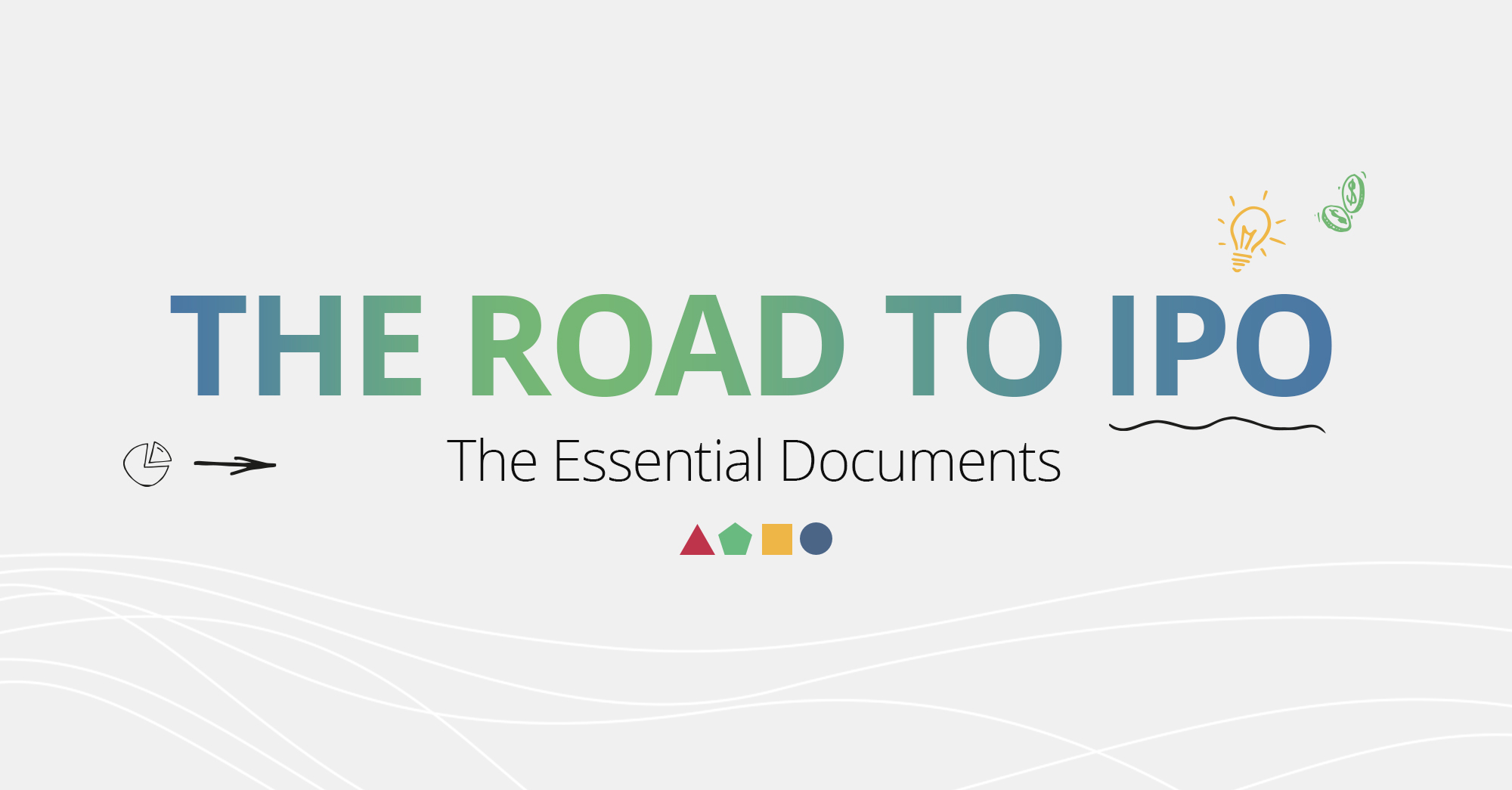 The Road to IPO: Preparing Essential Documents