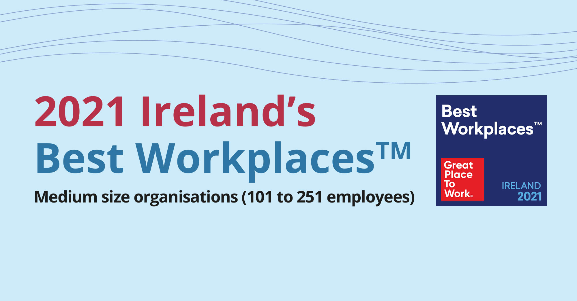 We’re one of Ireland’s Best Workplaces™ 2021