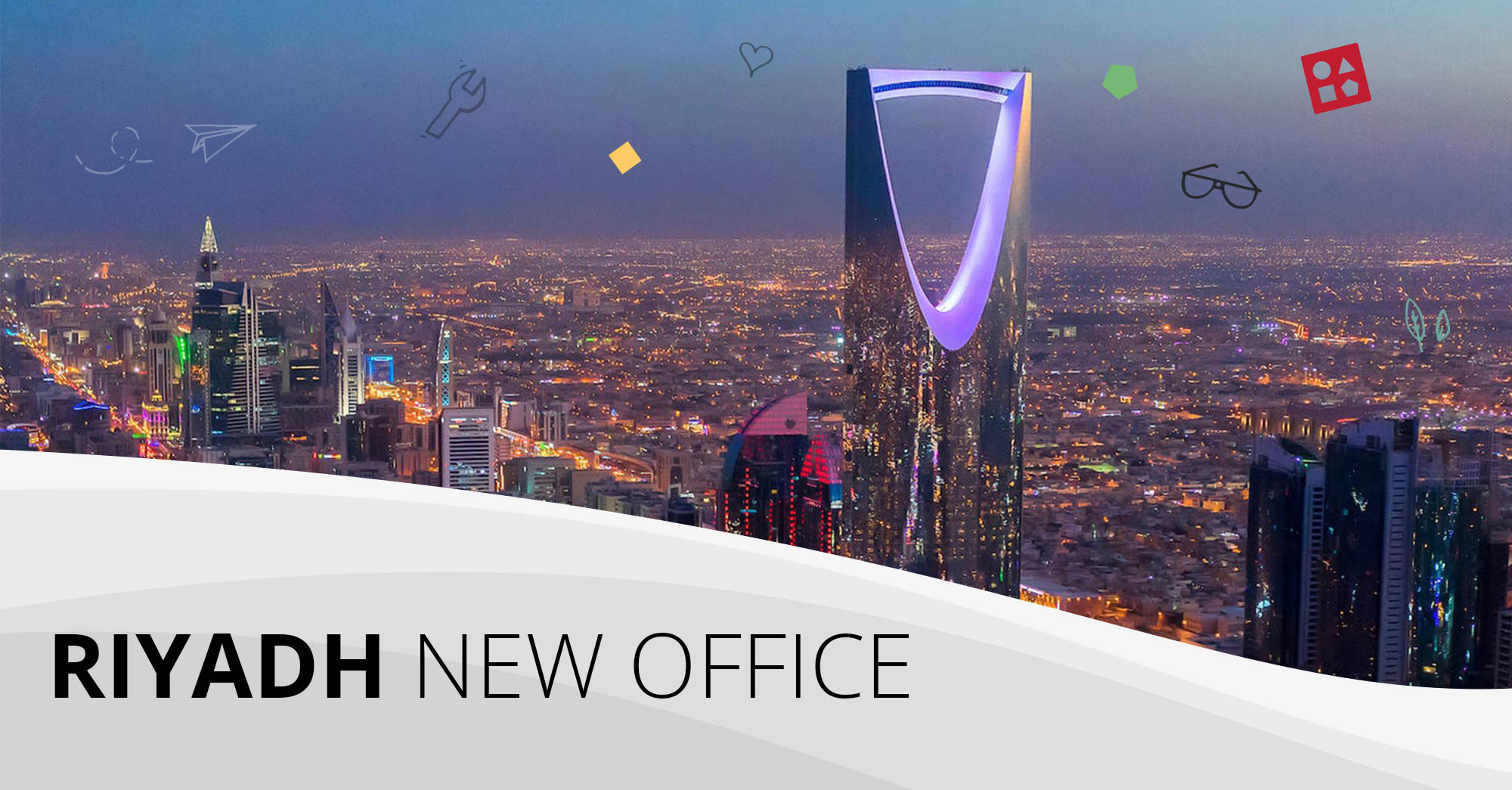 We’ve got a new office in Riyadh