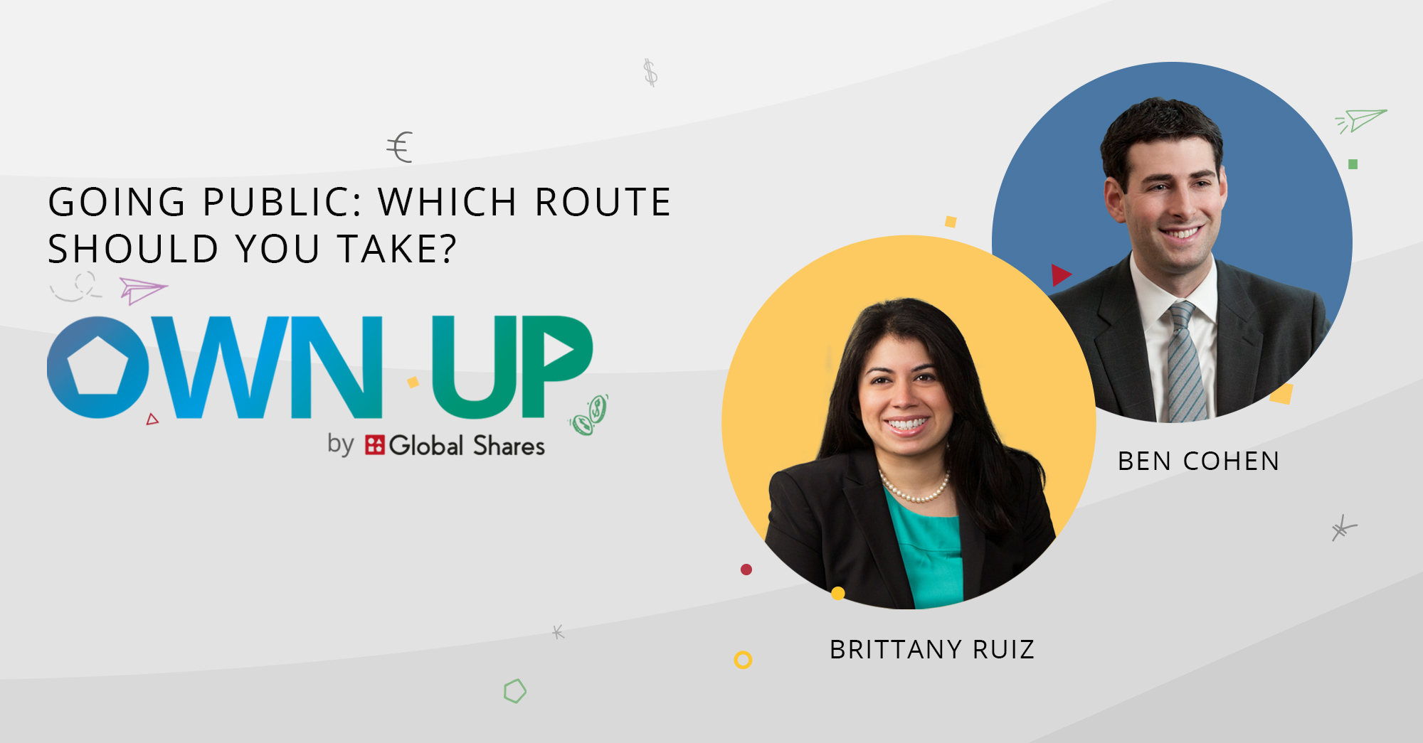 Own Up Podcast: Going Public with Ben Cohen and Brittany Ruiz