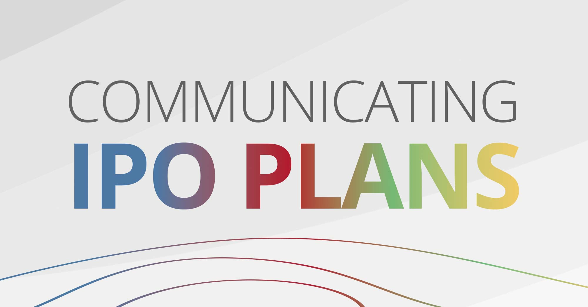 Creating an IPO Communications Strategy: Your Employees IPO FAQs Answered