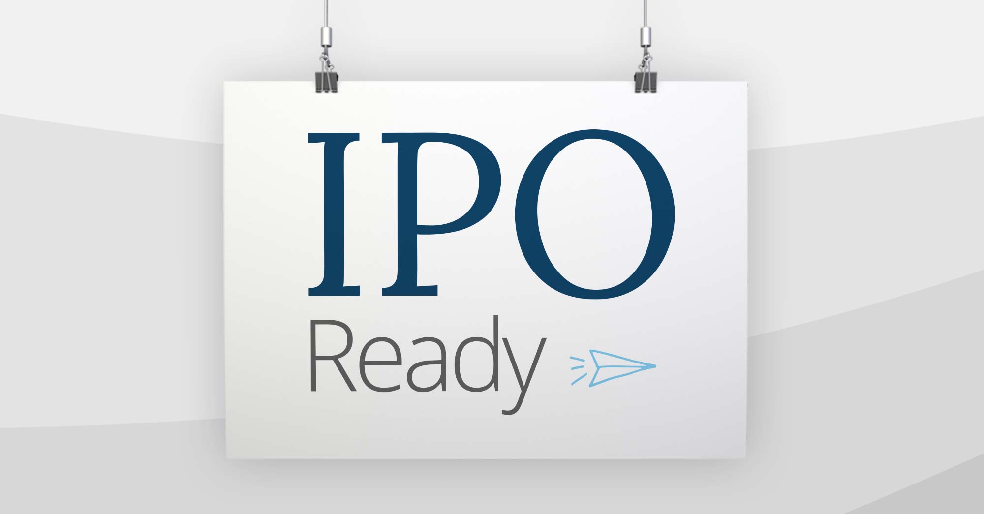 IPO Readiness: Prepare Your Equity Plans when Going Public 