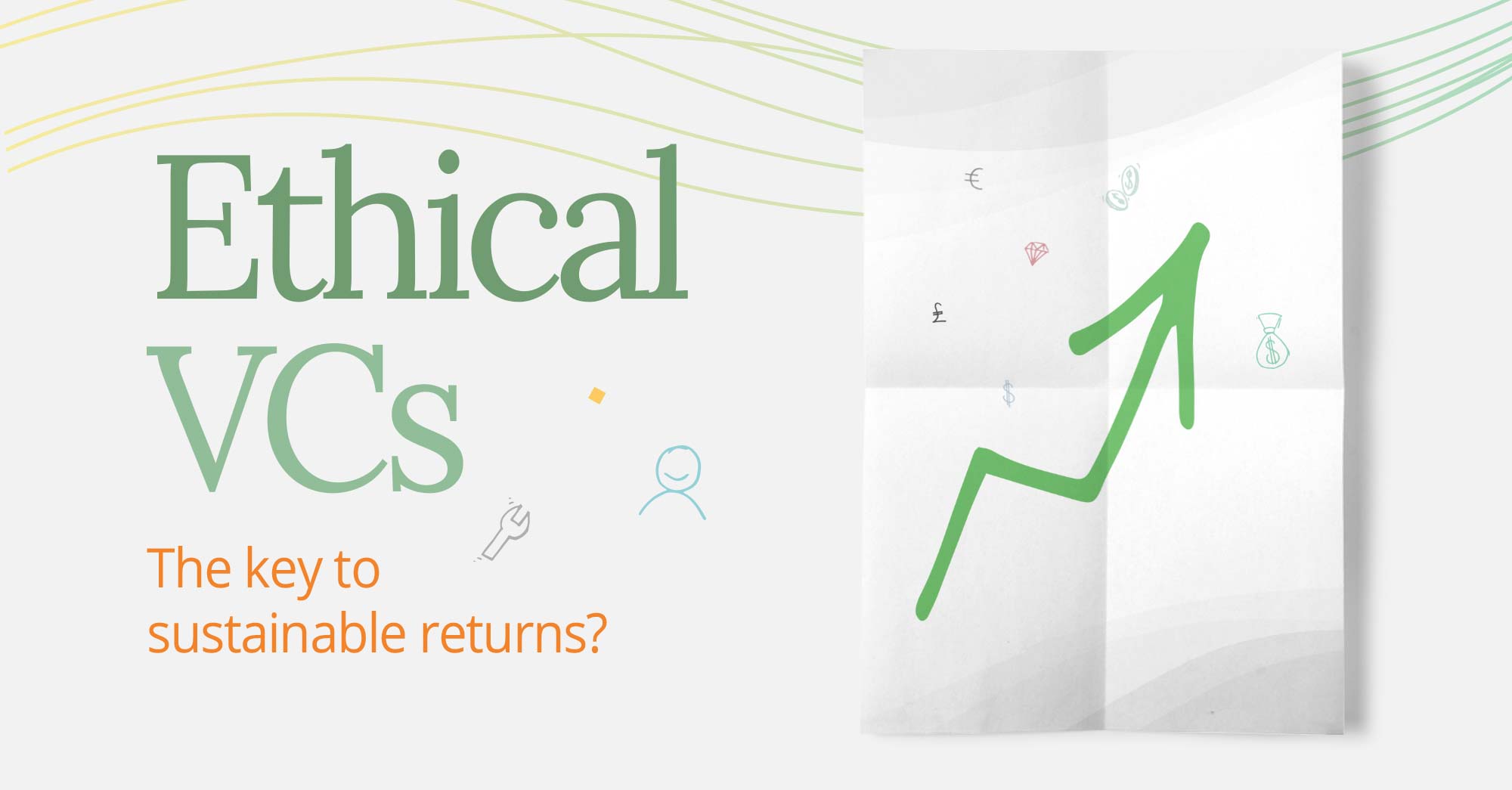 Ethical VCs – the key to sustainable returns?