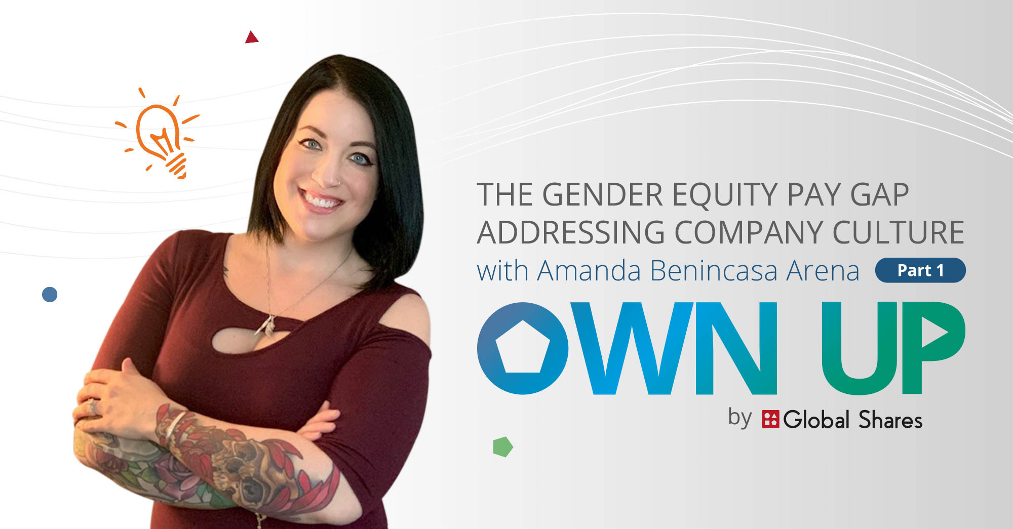 Own Up Podcast: The Gender Equity Pay Gap with Amanda Benincasa Arena