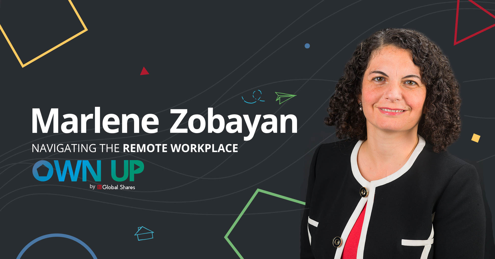 Own Up Podcast: Navigating the Remote Workplace with Marlene Zobayan