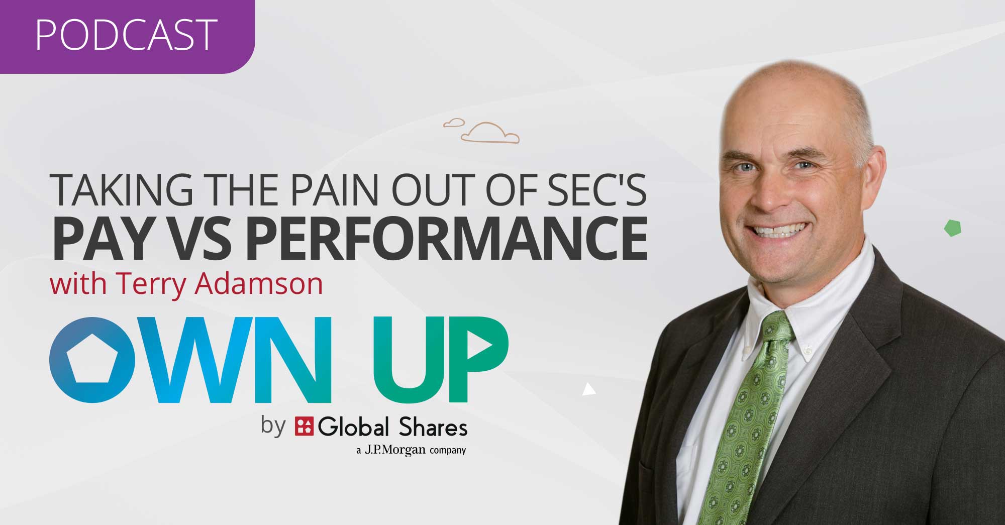 Own Up Podcast: Taking the pain out of SEC’s Pay vs Performance Rule with Terry Adamson