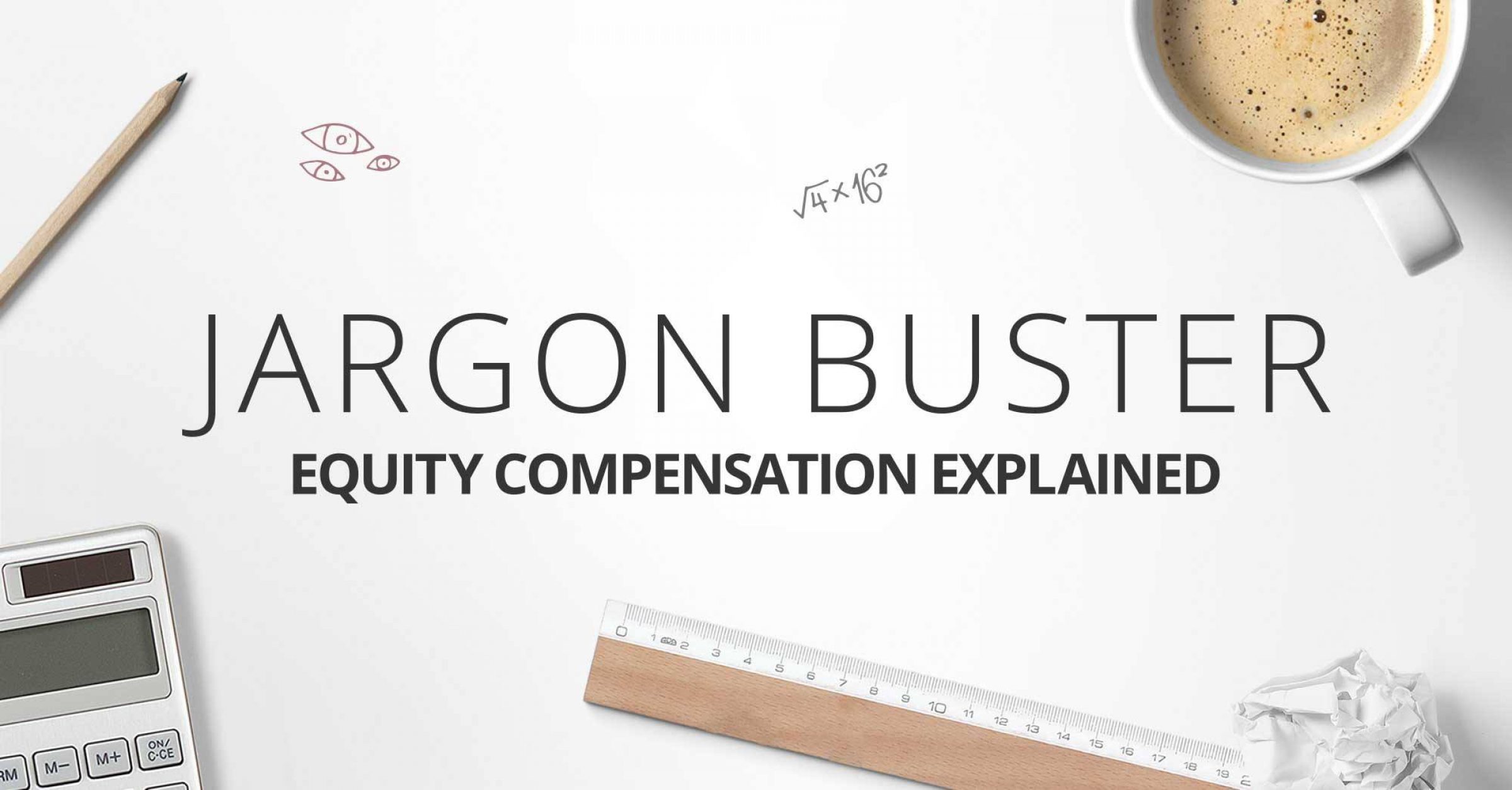 Jargon buster: Equity compensation explained