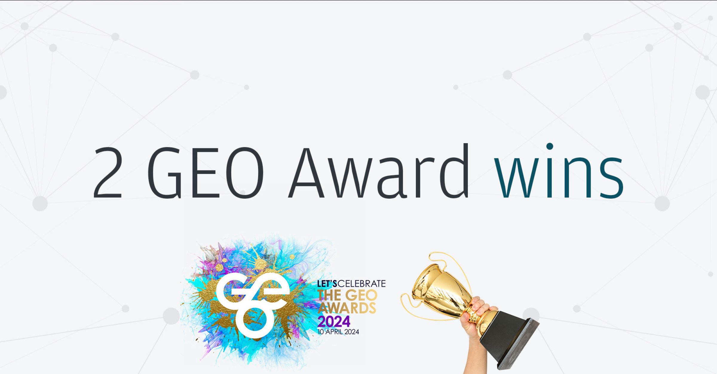 Congratulations: Celebrating 2 client wins at the 2024 GEO Awards 