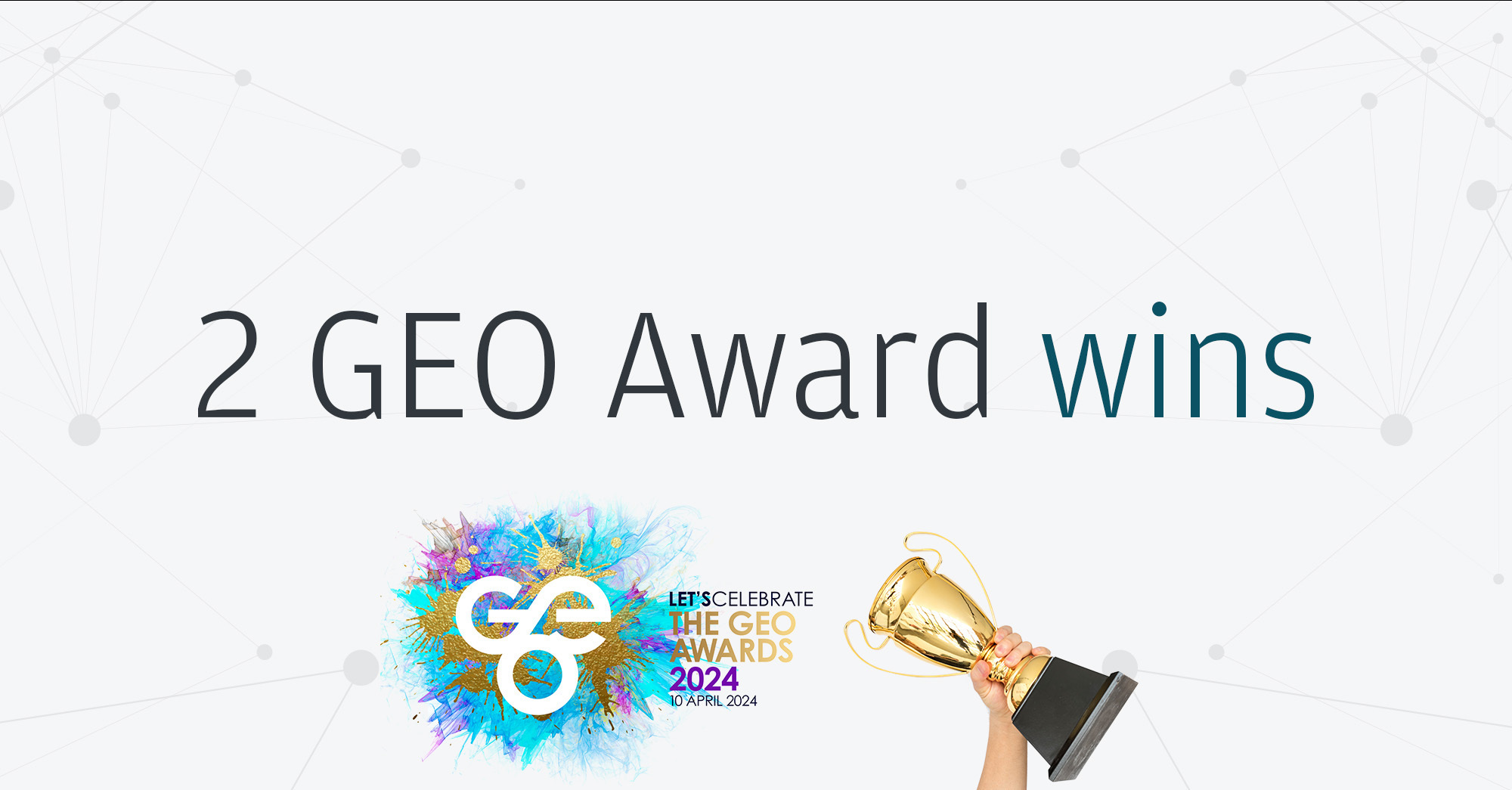 Congratulations: Celebrating 2 client wins at the 2024 GEO Awards