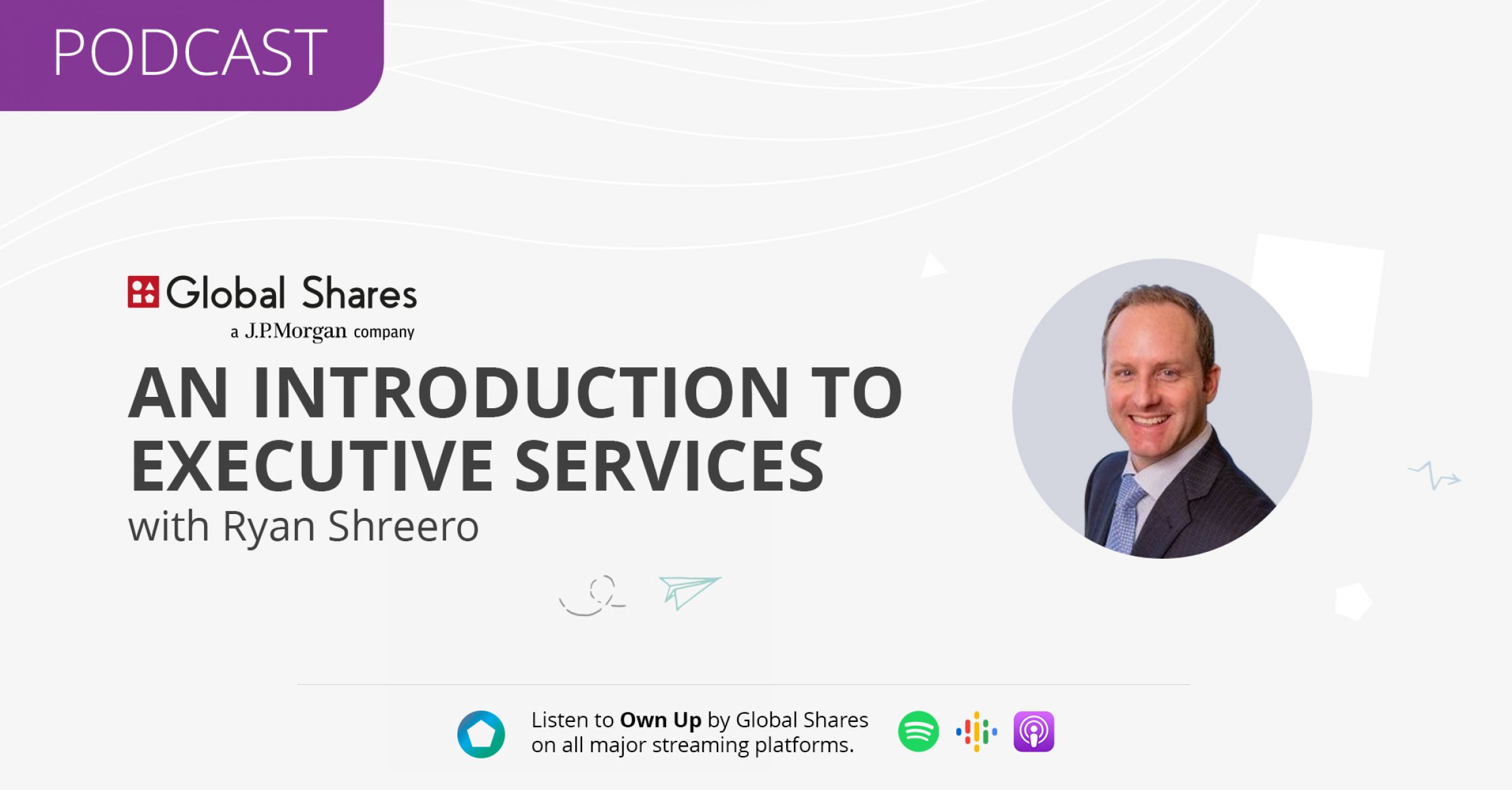Own Up Podcast: An Introduction to Executive Services, 10b5-1 and protecting against Insider Trading with Ryan Shreero